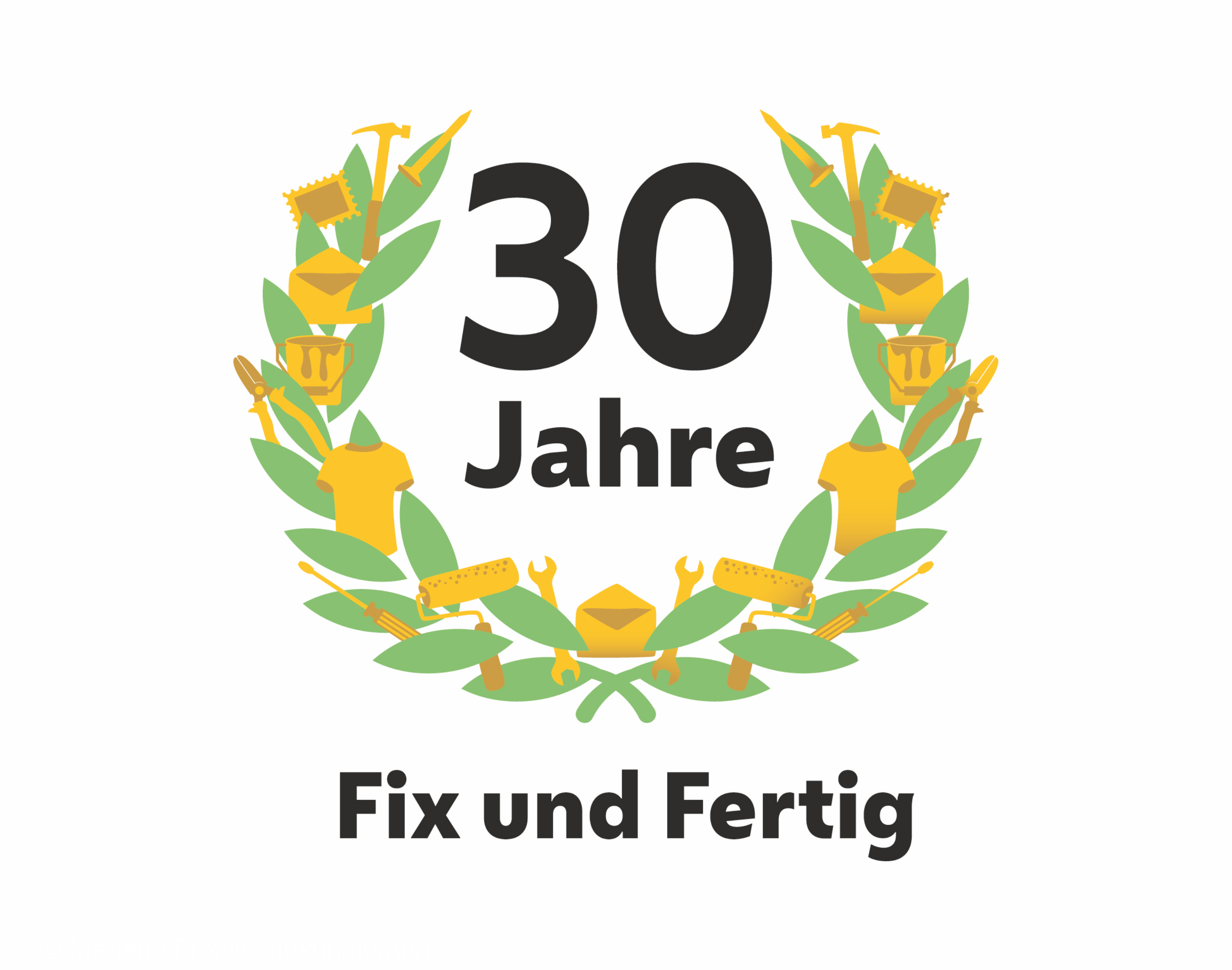 Logo zum Jubiläum "30 Jahre Fix und Fertig", dazu ein Kranz aus Lorbeerblättern, Werkstücken und Erzeugnissen von Fix und Fertig.